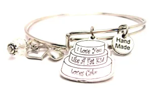 I Love You Like A Fat Kid Loves Cake Expandable Bangle Bracelet Set